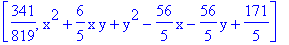 [341/819, x^2+6/5*x*y+y^2-56/5*x-56/5*y+171/5]